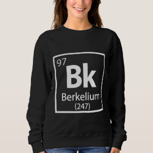 Sweatshirt Berkelium - Berkeley Science - Tableau périodique