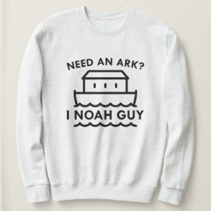 Sweatshirt Besoin d'une Arche ? Je suis Noé.