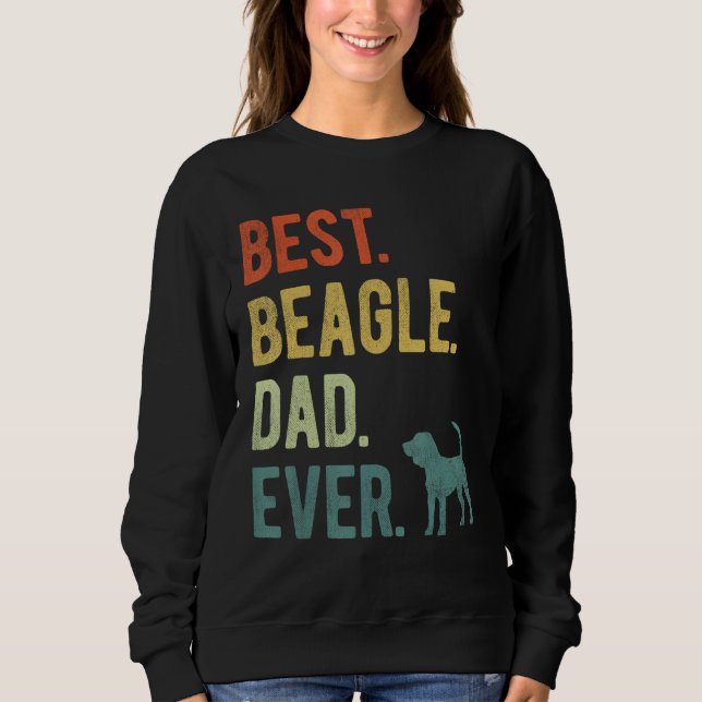 Sweatshirt Best Beagle Dad Ever Dog Daddy Father s Day (Devant)