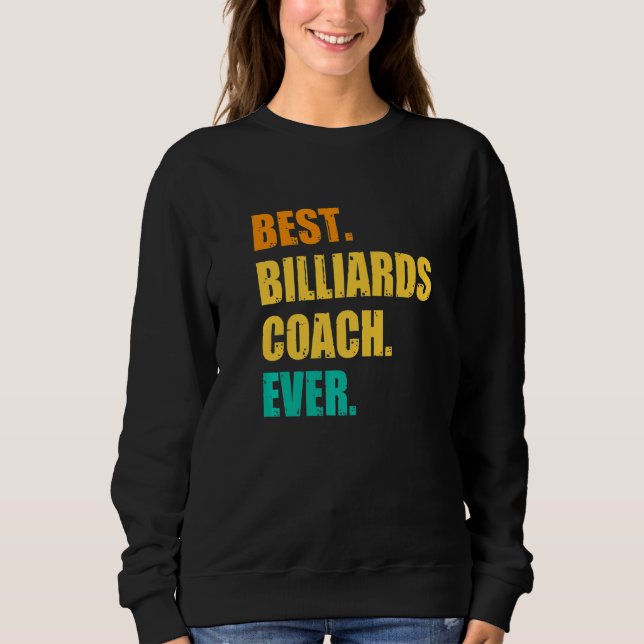 Sweatshirt Best Billiards Coach Ever Billiard Player Cue Snoo (Devant)