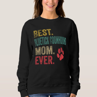 Sweatshirt Best Bluetick Coonhound Mom ever Vintage Mother Do