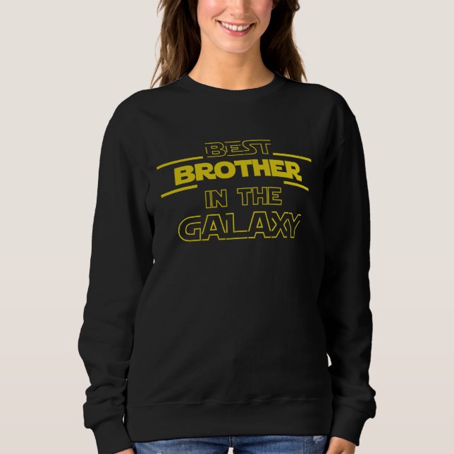 Sweatshirt Best Brother In The Galaxy (Devant)