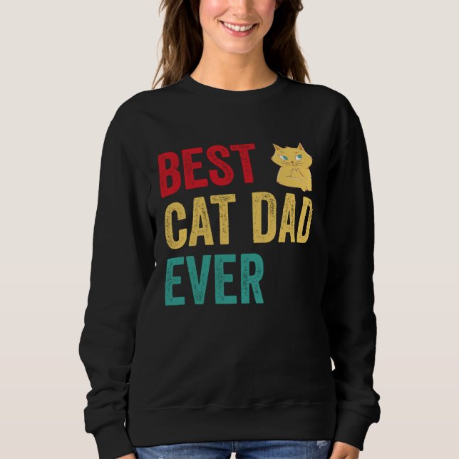Sweatshirt Best Cat Dad Ever (Devant)