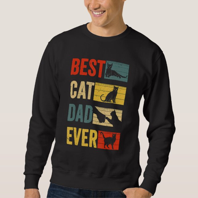 Sweatshirt Best Cat Dad Ever  Fathers Day Cat Dad (Devant)