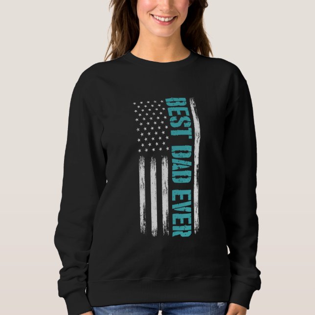 Sweatshirt Best Dad Ever  Men  Fathers Day Dad (Devant)