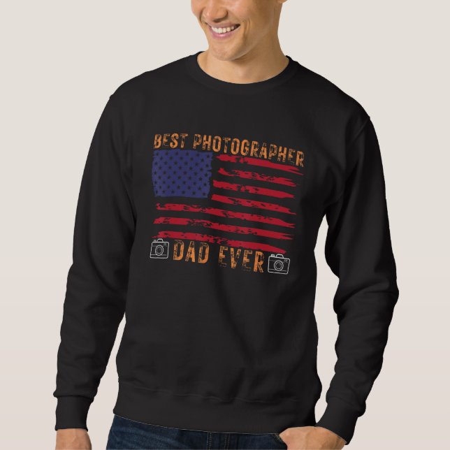 Sweatshirt Best dad Ever Photographer USA (Devant)