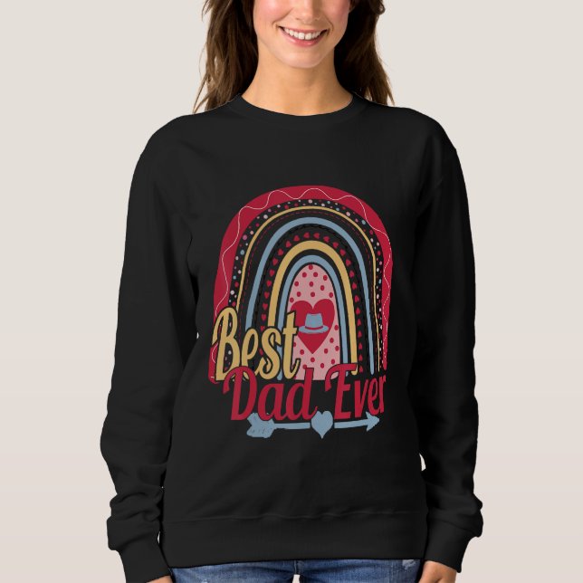 Sweatshirt Best Dad Ever Rainbow Daddy Papa Father s Day 2023 (Devant)