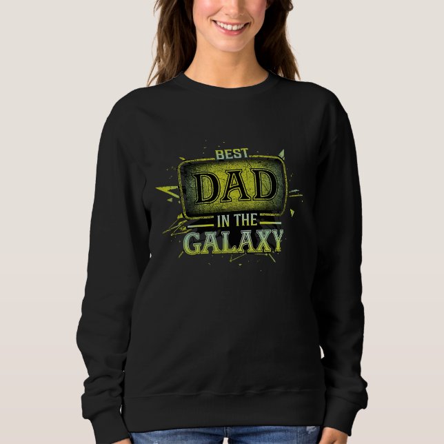Sweatshirt Best dad in the galaxy (Devant)