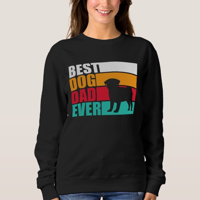 Sweatshirt Best Dog Dad Ever  pug for men (Devant)