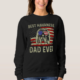 Sweatshirt Best Dog Dad Ever Usa Flag Dad Joke Havanese 4th O