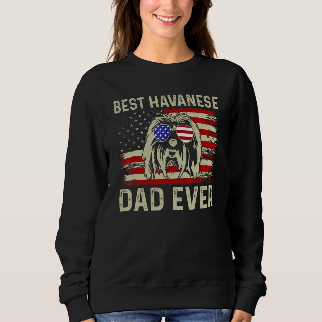 Sweatshirt Best Dog Dad Ever Usa Flag Dad Joke Havanese 4th O (Devant)