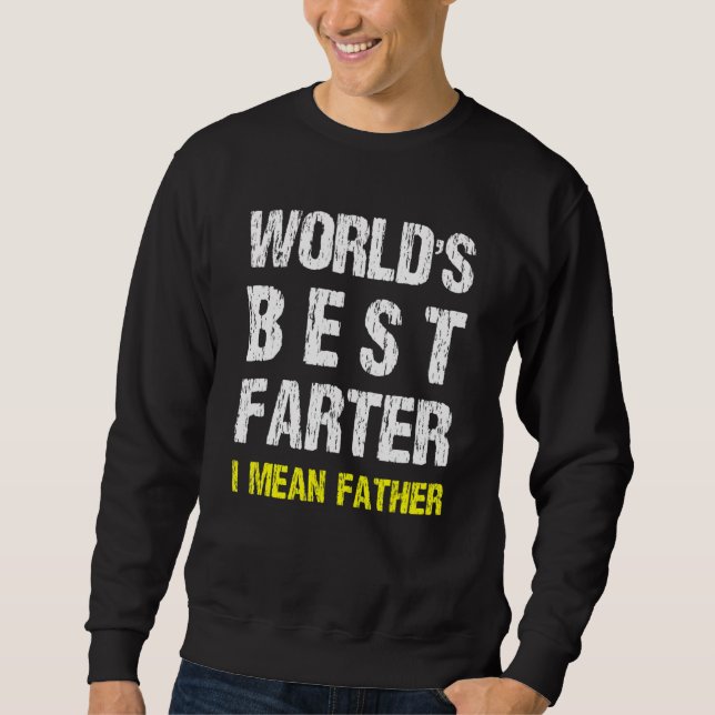 Sweatshirt Best Farter Ever I Mean Father 1 (Devant)