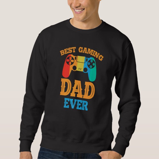 Sweatshirt Best Gaming Dad Ever  Dad Design Cute Father Quote (Devant)
