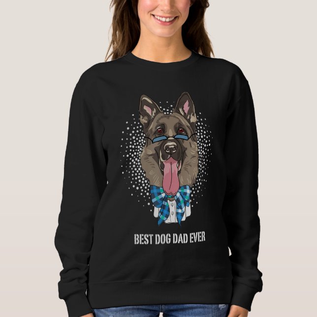 Sweatshirt Best German Shepherd Dog Dad for Dog Dad Ever Dog (Devant)