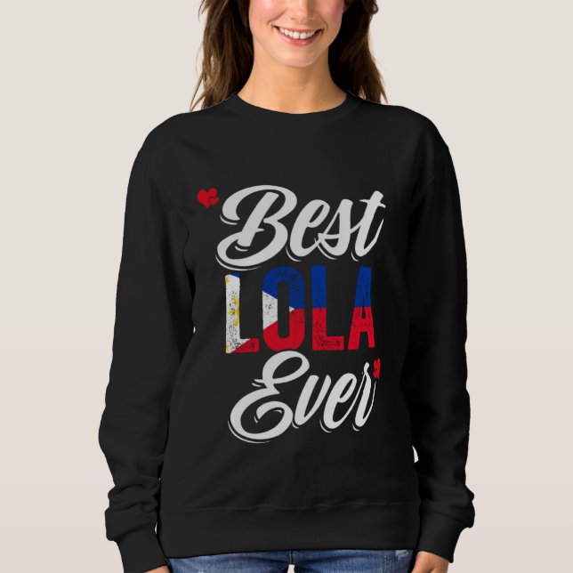 Sweatshirt Best Lola Ever Awesome Pinoy Love For Philippine G (Devant)