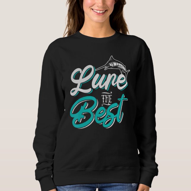Sweatshirt Best Lure Fishing For A Motor Sailer (Devant)