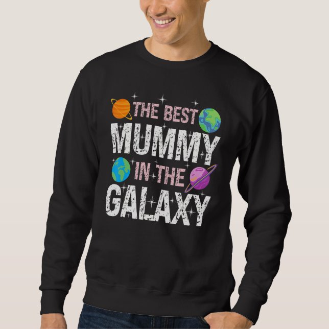 Sweatshirt Best Mummy in the Galaxy  Mother's Day Present for (Devant)