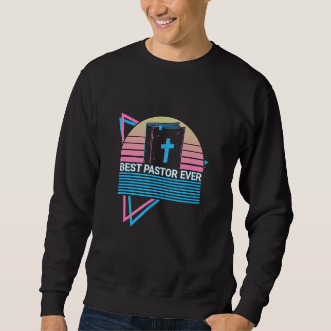 Sweatshirt Best Pastor Ever Christian (Devant)