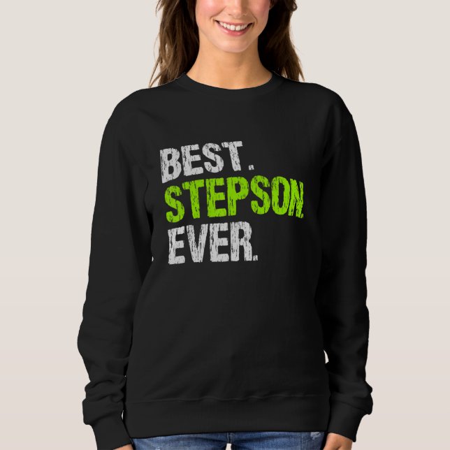 Sweatshirt Best Step Son Ever Cool  StepSon (Devant)