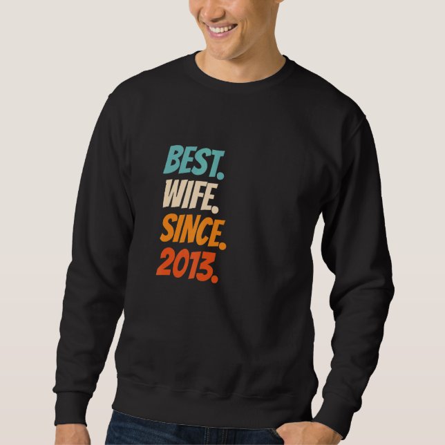 Sweatshirt Best Wife Since 2013 9th wedding anniversary (Devant)