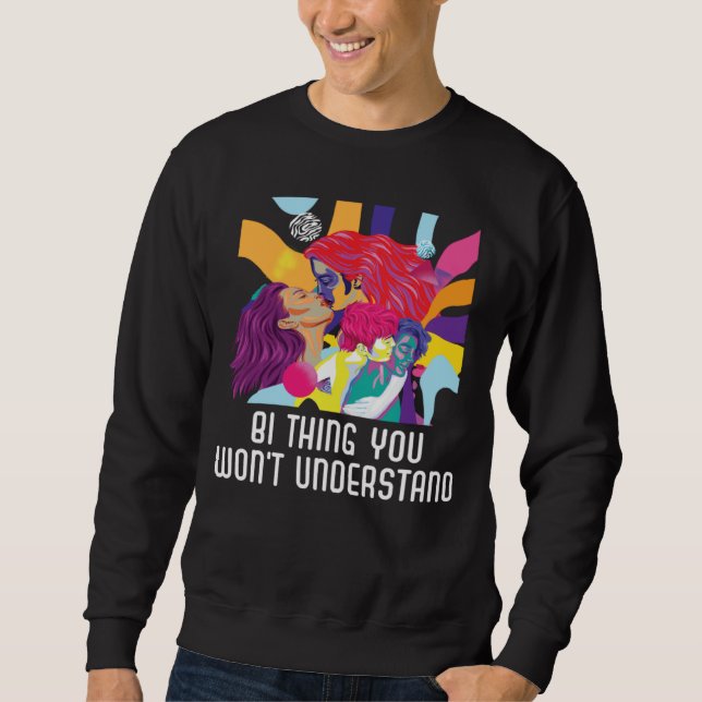 Sweatshirt Bi Thing You Won t Understand Bisexual Rainbow Pri (Devant)