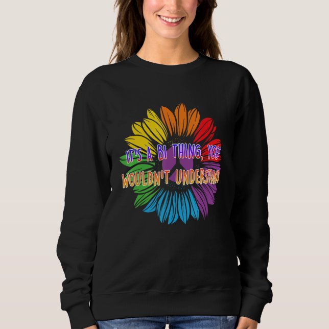 Sweatshirt Bi Thing You Wont Understand Bisexual LGBTQ Bi Pri (Devant)