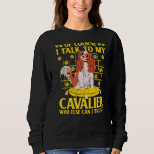 Sweatshirt Bien Sûr Je Parle À Mon Cavalier Qui D'Autre Puis-