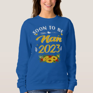 Sweatshirt Bientôt Nan 2023 Fête des mères de tournesol 