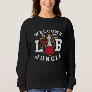 Sweatshirt Bienvenue À Mon Laboratoire Technicien En Laborato