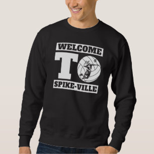 Sweatshirt Bienvenue À Spike Ville Volleyball Team Volleyball