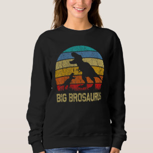 Sweatshirt Big BroSaurus T Rex Dinosaur Big Brother Saurus