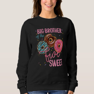 Sweatshirt Big Brother Of The Sweet Five 5th Donut Anniversai
