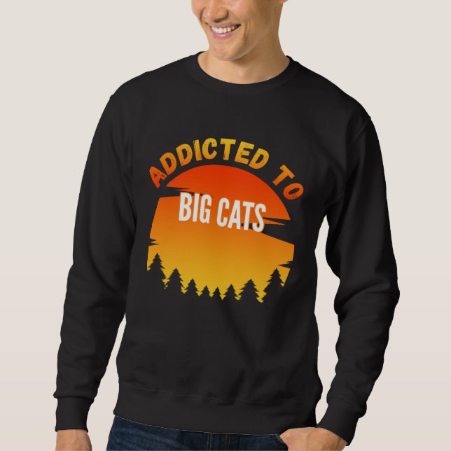Sweatshirt Big Cats  Addicted to Big Cats (Devant)