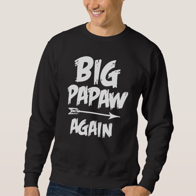 Sweatshirt Big Papaw Again for Boys with Arrow  Fathers Day (Devant)