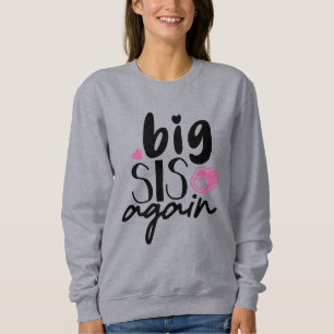 Sweatshirt Big Sis de nouveau