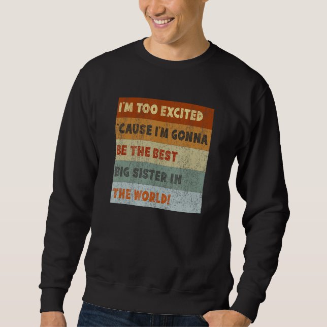 Sweatshirt Big Sister To Be Excited Coming Soon Retro (Devant)