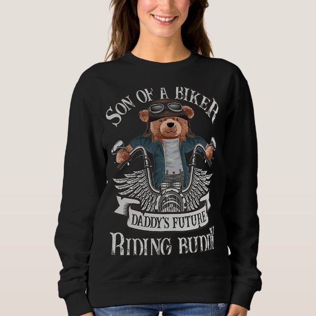Sweatshirt Biker  Son of A Biker  Daddy's Riding Buddy Motorc (Devant)