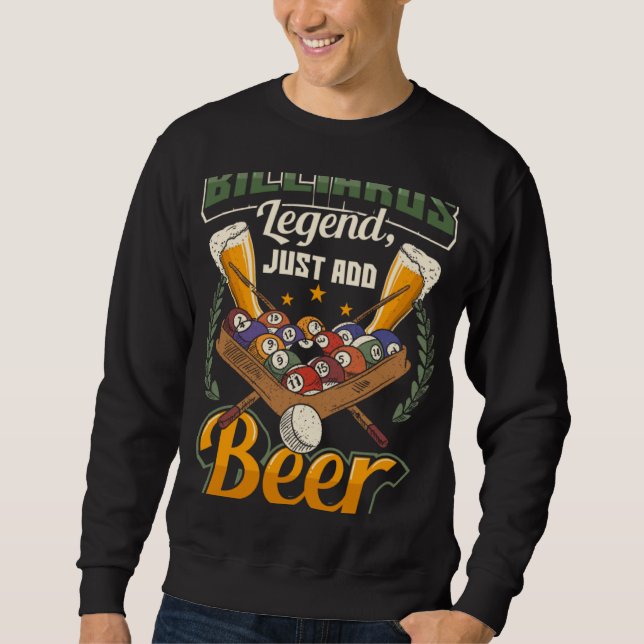 Sweatshirt Billiards Legend Just Add Beer  Snooker (Devant)