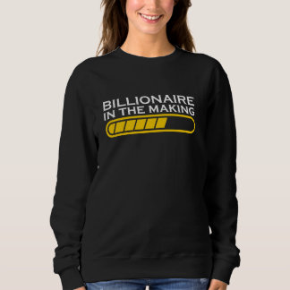 Sweatshirt Billionaire In Making Gift Pour Homme d'affaires e