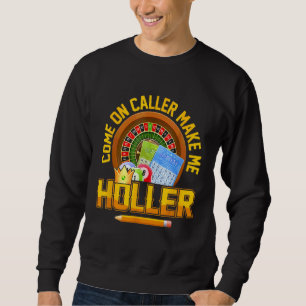 Sweatshirt Bingo Lucky Players Caller Make Me Holler 2022