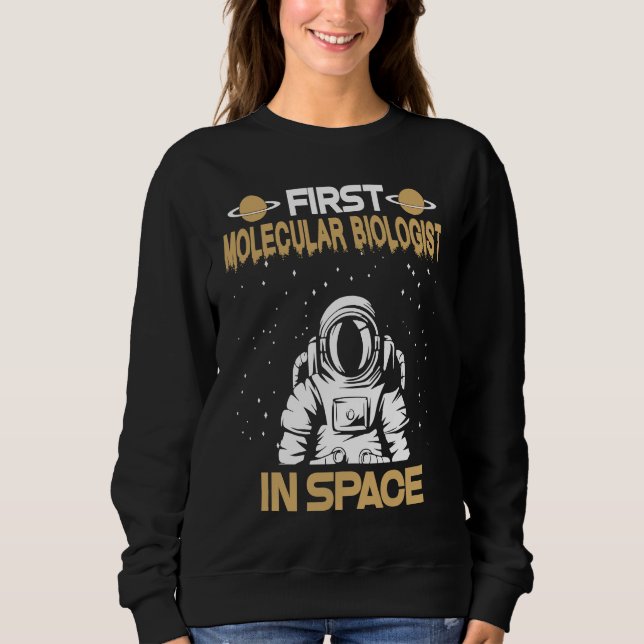 Sweatshirt Biologiste moléculaire dans l'espace (Devant)