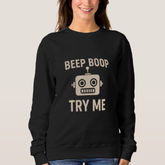 Sweatshirt Bip boop essayez-moi bot