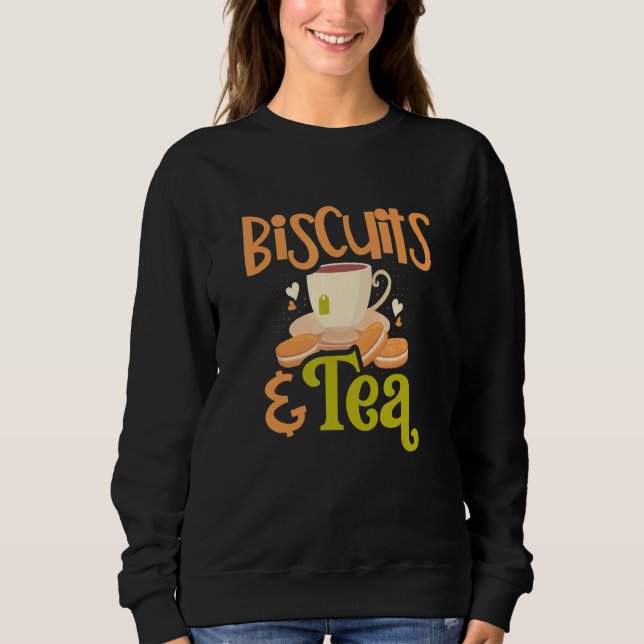 Sweatshirt Biscuits And Tea Pastry Chef Baking Crackers Biscu (Devant)