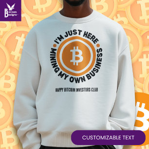 Sweatshirt Bitcoin amusant JUSTE MINER MON PROPRE ESPACE D'AF