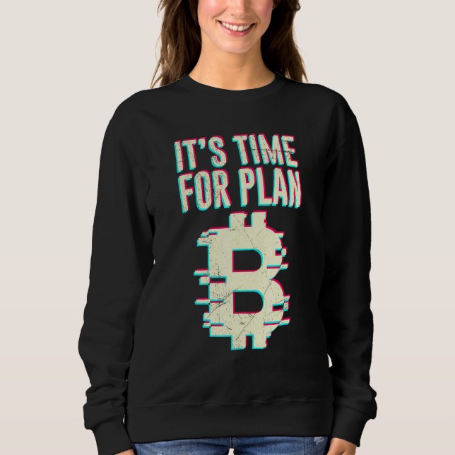 Sweatshirt Bitcoin Btc Son Temps Pour Plan B Dlt Crypto Bitco (Devant)