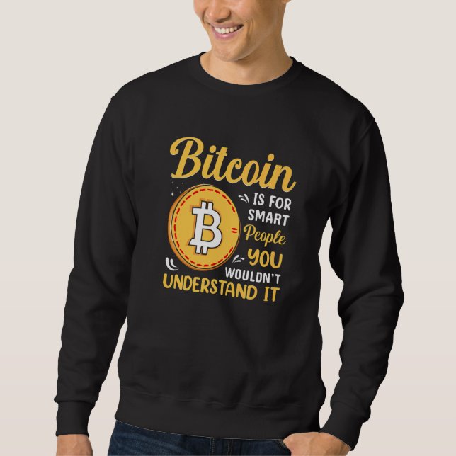 Sweatshirt Bitcoin Is For Smart People Blockchain HODL Cute M (Devant)