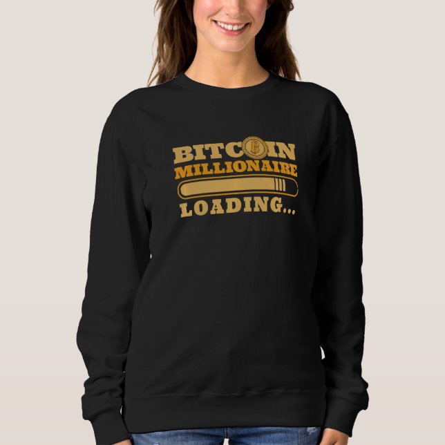 Sweatshirt Bitcoin Millionaire Loading Blockchain Crypto Bitc (Devant)