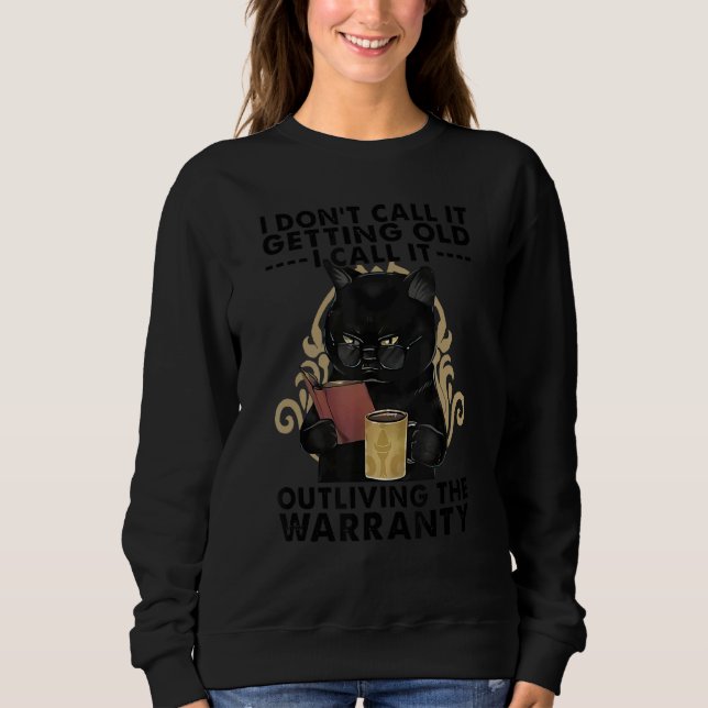 Sweatshirt Black Cat Boire Du Café Je L'Appelle Dehors De La  (Devant)