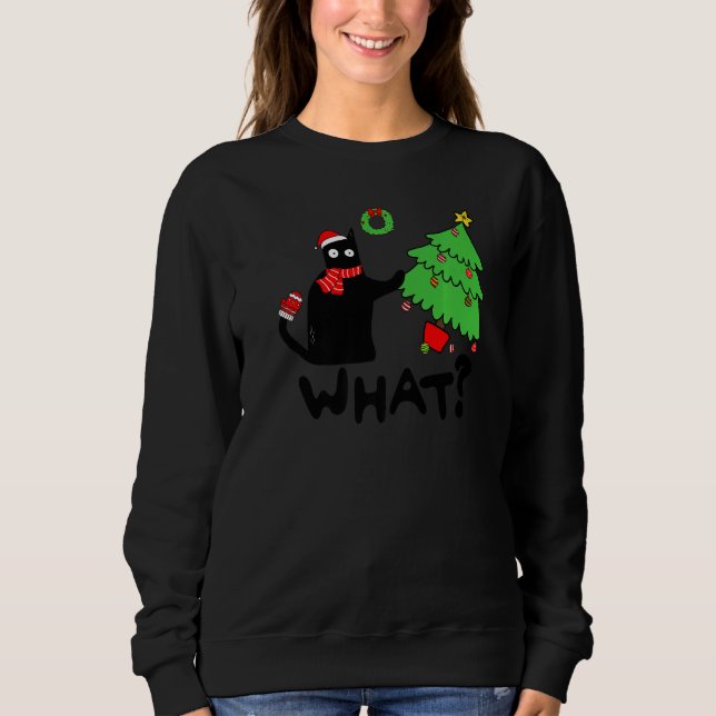 Sweatshirt Black Cat Pushing Christmas Tree Over  Cat What (Devant)