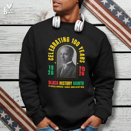 Sweatshirt Black History Month Centennial 100 Years BHM